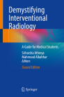 Demystifying Interventional Radiology: A Guide for Medical Students Cover Image