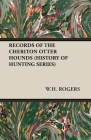 Records of the Cheriton Otter Hounds (History of Hunting Series) Cover Image