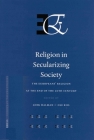 Religion in Secularizing Society: The Europeans' Religion at the End of the 20th Century (European Values Studies #5) By Loek Halman (Editor), Ole Riis (Editor) Cover Image
