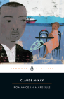 Romance in Marseille By Claude McKay, Gary Edward Holcomb (Editor), William J. Maxwell (Editor), Gary Edward Holcomb (Introduction by), William J. Maxwell (Introduction by) Cover Image