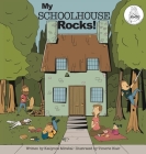 My Schoolhouse Rocks!: (A Miss Teacher Mom Book) By Katlynne Mirabal, Timerie Blair (Illustrator) Cover Image