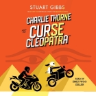 Charlie Thorne and the Curse of Cleopatra By Stuart Gibbs, Emily Woo Zeller (Read by) Cover Image
