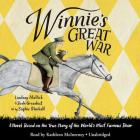 Winnie's Great War By Lindsay Mattick, Josh Greenhut, Kathleen McInerney (Read by) Cover Image