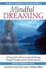 Mindful Dreaming: A Practical Guide for Emotional Healing Through Transformative Mythic Journeys Cover Image