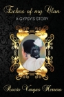 Echoes of my Clan: A Gypsy's Story Cover Image