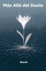 Más Allá del Duelo (Desarrollo Personal) By Benak Cover Image