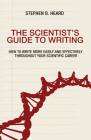 The Scientist's Guide to Writing: How to Write More Easily and Effectively Throughout Your Scientific Career Cover Image