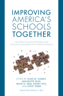 Improving America's Schools Together: How District-University Partnerships and Continuous Improvement Can Transform Education By Louis M. Gomez (Editor), Manuelito Biag (Editor), David G. Imig (Editor) Cover Image