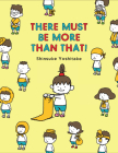 There Must Be More Than That! By Shinsuke Yoshitake Cover Image
