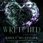 Wretched By Emily McIntire, Vivian Bradford (Read by), Robert Hatchet (Read by) Cover Image