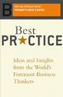 Best Practice: Ideas And Insights From The World's Foremost Business Thinkers By Tom Brown, Robert Heller Cover Image