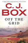 Off the Grid (A Joe Pickett Novel #16) By C. J. Box Cover Image