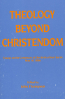 Theology Beyond Christendom: Essays on the Centenary of the Birth of Karl Barth, May 10, 1886 (Princeton Theological Monograph #6) Cover Image