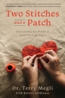 Two Stitches and a Patch: Overcoming Grief through the Power of Faith Cover Image