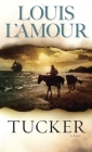 Tucker: A Novel By Louis L'Amour Cover Image