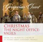 Christmas: The Night Office Vigils: Gregorian Chant Cover Image