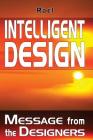 Intelligent Design: Message from the Designers By Rael Cover Image