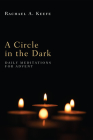 A Circle in the Dark By Rachael A. Keefe Cover Image