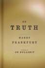On Truth By Harry Frankfurt Cover Image