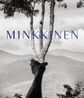 Minkkinen By Arno Rafael Minkkinen, Arno Rafael Minkkinen (Photographer), Keith F. Davis (Text by (Art/Photo Books)) Cover Image