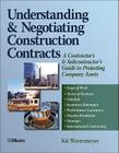 Understanding and Negotiating Construction Contracts: A Contractor's and Subcontractor's Guide to Protecting Company Assets (Rsmeans #66) Cover Image