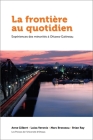 La Frontière Au Quotidien: Expériences Des Minorités À Ottawa-Gatineau (Politique Et Politiques Publiques) Cover Image