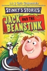 Stinky's Stories #2: Jack and the Beanstink By Chris Grabenstein, Alex Patrick (Illustrator), J.J. Grabenstein Cover Image