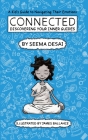 Connected: Discovering Your Inner Guides: A Kid's Guide to Navigating Their Emotions By Seema Desai, James Ballance (Illustrator) Cover Image