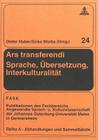 Ars Transferendi - Sprache, Uebersetzung, Interkulturalitaet: Festschrift Fuer Nikolai Salnikow Zum 65. Geburtstag (Ftsk. Publikationen Des Fachbereichs Translations- #24) By Horst W. Drescher (Editor), Dieter Huber (Editor), Erika Worbs (Editor) Cover Image