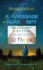 A Message for Humanity: The Children of Autism Want You to Know 12 Things Cover Image