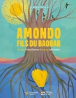 Amondo, Fils Du Baobab By Hélène DuCharme, Judith Gueyfier (Illustrator) Cover Image