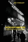 Neighborhood: Stories from Boston's Chinatown By Robert O'Malley Cover Image