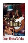 Sexually Neurotic By Imari Weseka Yar'adua Cover Image