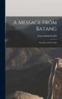 A Message From Batang: The Diary of Z.S. Loftis By Zenas Sanford Loftis Cover Image