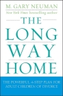 The Long Way Home: The Powerful 4-Step Plan for Adult Children of Divorce By M. Gary Neuman Cover Image