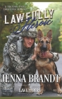 Lawfully Heroic: Inspirational K9 Contemporary Cover Image