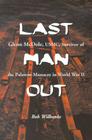 Last Man Out: Glenn McDole, USMC, Survivor of the Palawan Massacre in World War II Cover Image