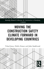 Moving the Construction Safety Climate Forward in Developing Countries By Tchad Sharon Jatau, Fidelis Emuze, John Smallwood Cover Image
