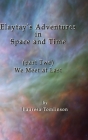 Elaytay's Adventures in Space and Time: We Meet at Last By Lauresa A. Tomlinson, Lauresa A. Tomlinson (Illustrator) Cover Image