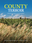 County Terroir: Wineries of Prince Edward County By Kassandra Melnyk (Photographer), Norm Nehmetallah (Editor) Cover Image