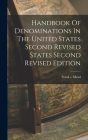 Handbook Of Denominations In The United States Second Revised States Second Revised Edition By Frank S. Mead Cover Image