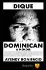 Dique Dominican By Ayendy Bonifacio Cover Image