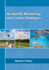 Air Quality Monitoring and Control Strategies By Bertram O'Neal (Editor) Cover Image