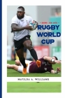 Deeper Look into Rugby World Cup: The Passion and Glory of Rugby's Premier Tournament Cover Image