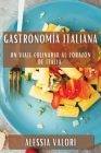 Gastronomía Italiana: Un Viaje Culinario al Corazón de Italia Cover Image