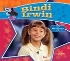 Bindi Irwin: Star of Bindi the Jungle Girl (Big Buddy Biographies) By Sarah Tieck Cover Image