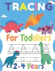 Tracing For Toddlers 2-4 Years: : Sight Words For Pre Kindergarten, Alphabet Writing Practice, A to Z Dinosaur Books For Kids (Dinosaur Books For V1) By William Boston Cover Image