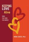 Keeping Love Alive: Tools That Work for Couples By Mona Coates Cover Image