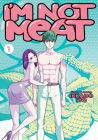 I'm Not Meat Vol. 1 (I'm Not Meat: Get Your Filthy Paws Off Me! #1) Cover Image