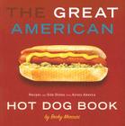 The Great American Hot Dog Book: Recipes and Side Dishes from Across America By Becky Mercuri Cover Image
